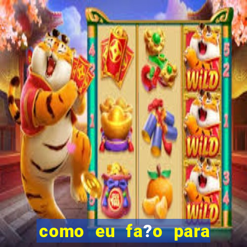 como eu fa?o para baixar o jogo do tigre