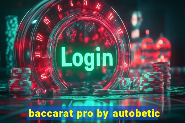 baccarat pro by autobetic