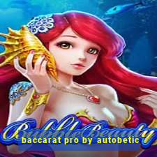 baccarat pro by autobetic