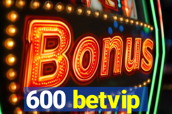 600 betvip