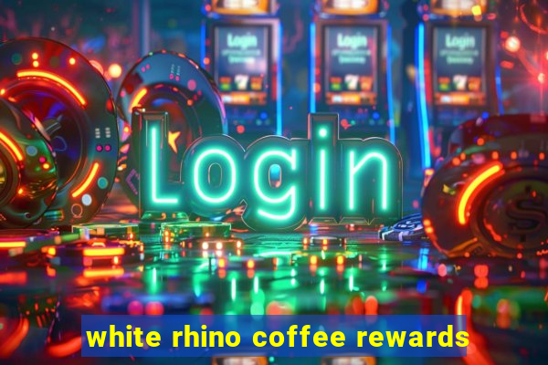 white rhino coffee rewards