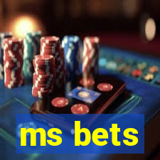 ms bets