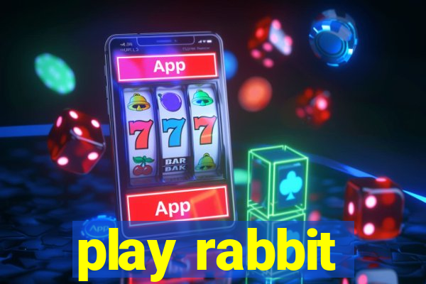 play rabbit