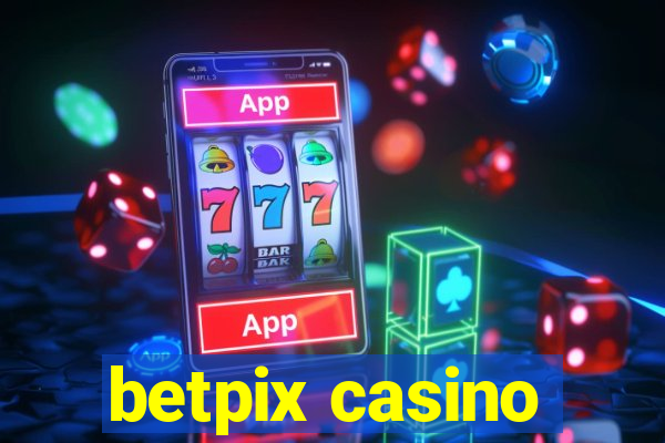 betpix casino