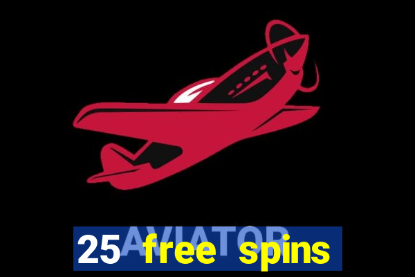 25 free spins casino no deposit