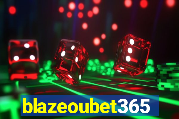 blazeoubet365