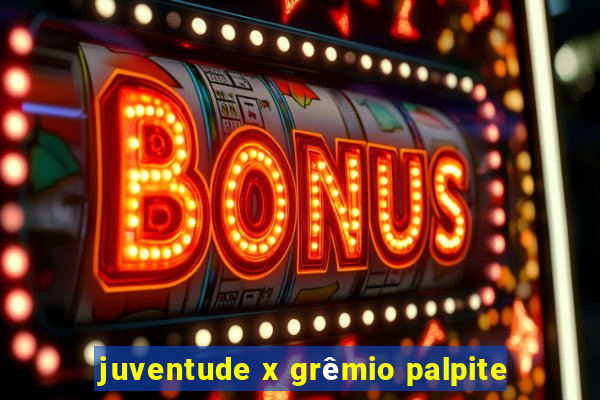 juventude x grêmio palpite