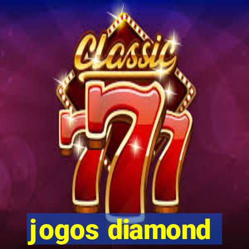 jogos diamond