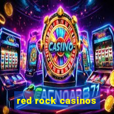 red rock casinos