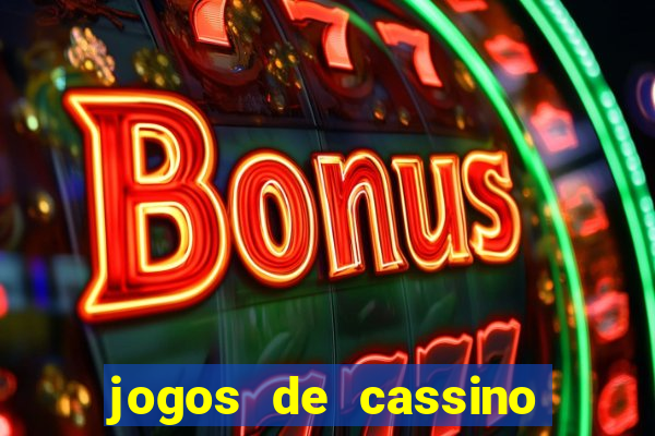 jogos de cassino on line