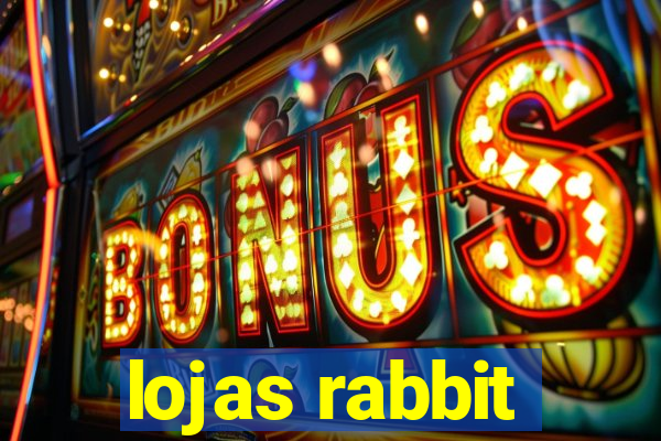 lojas rabbit