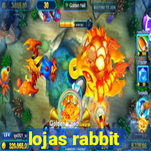 lojas rabbit