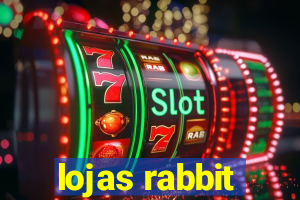 lojas rabbit