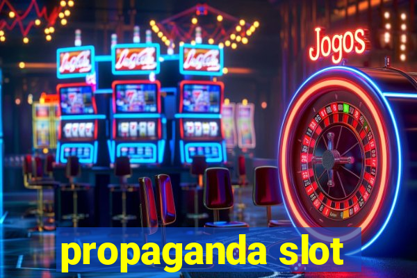 propaganda slot