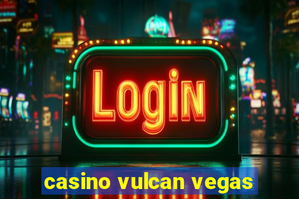 casino vulcan vegas