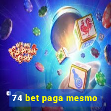 74 bet paga mesmo