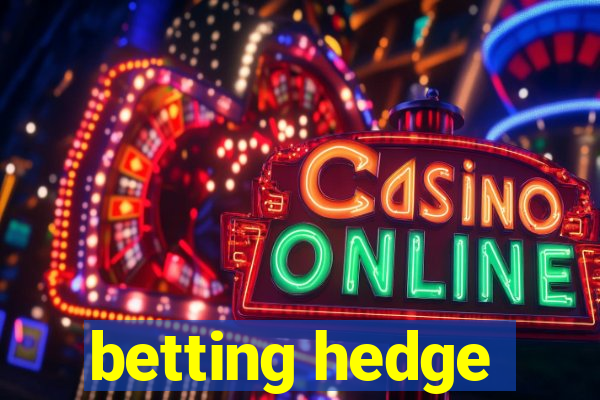 betting hedge