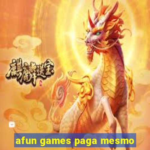 afun games paga mesmo