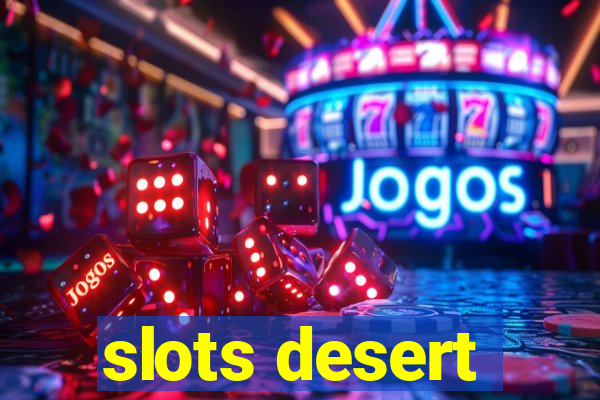 slots desert