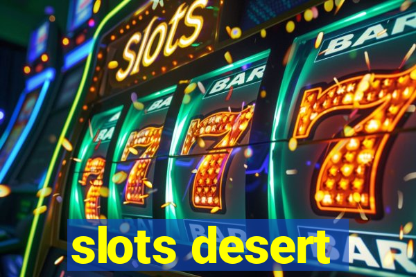 slots desert