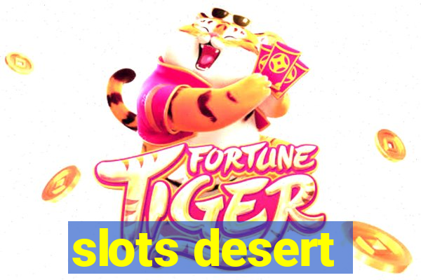 slots desert