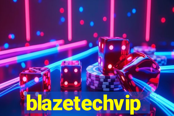 blazetechvip