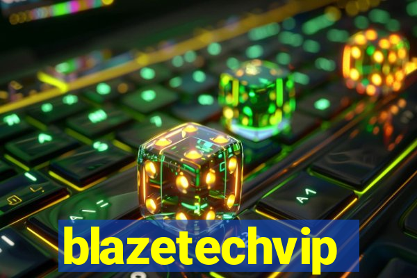 blazetechvip