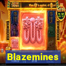 Blazemines