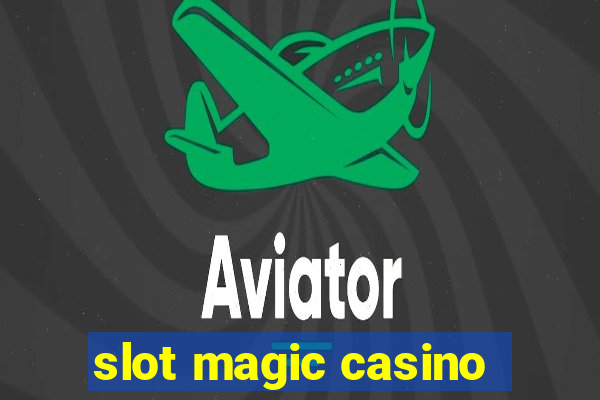 slot magic casino