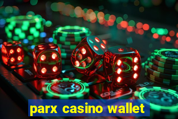 parx casino wallet