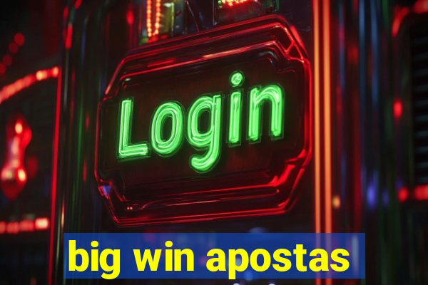 big win apostas