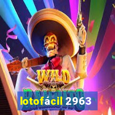 lotofácil 2963