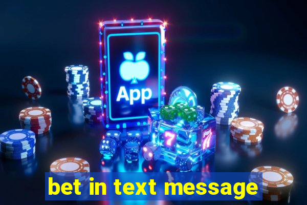 bet in text message