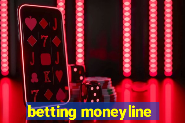 betting moneyline