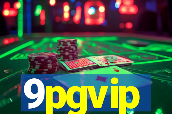 9pgvip