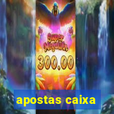 apostas caixa