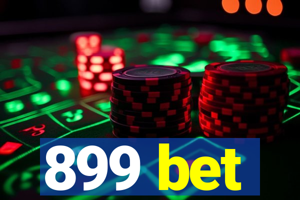 899 bet