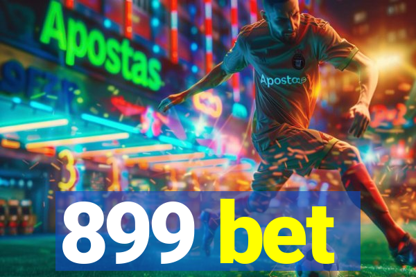 899 bet