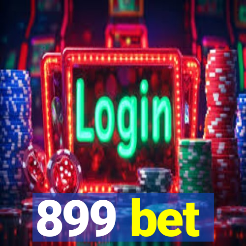 899 bet