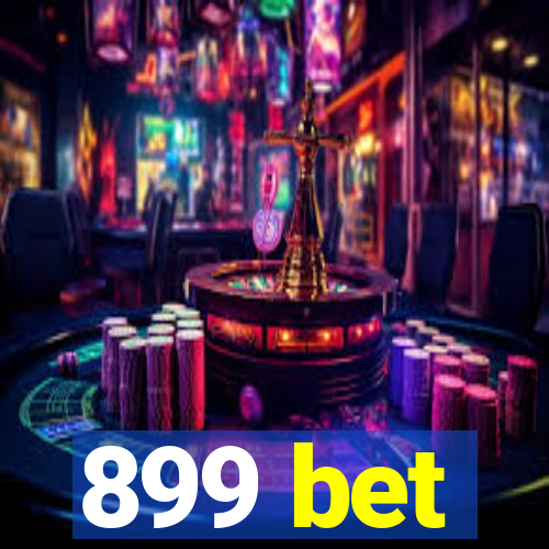 899 bet