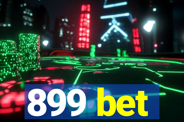 899 bet