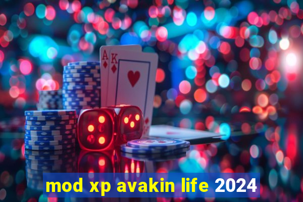 mod xp avakin life 2024