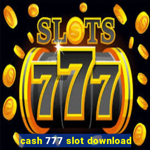 cash 777 slot download