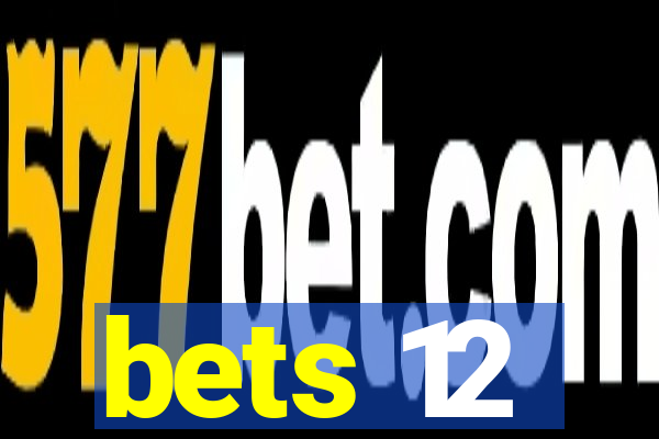 bets 12