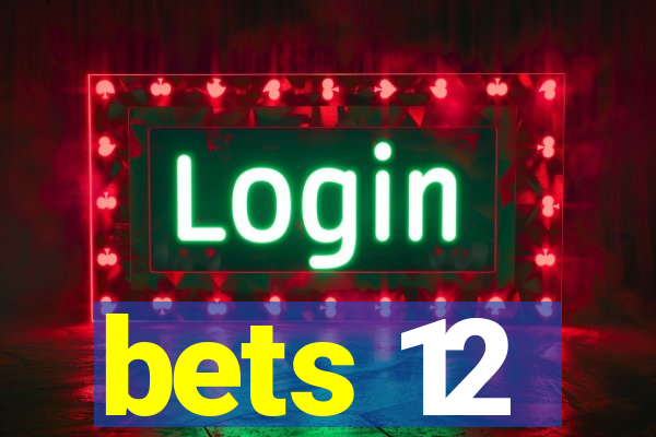 bets 12