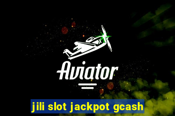 jili slot jackpot gcash