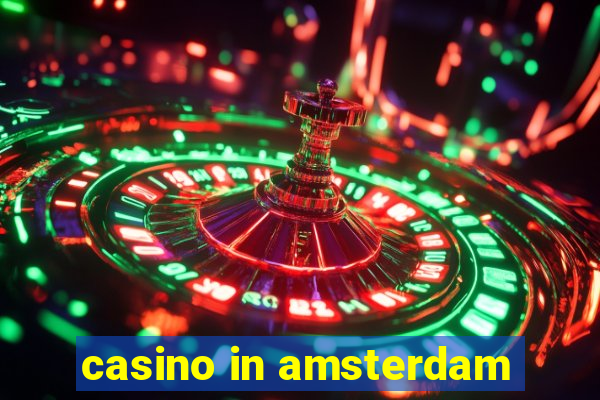 casino in amsterdam