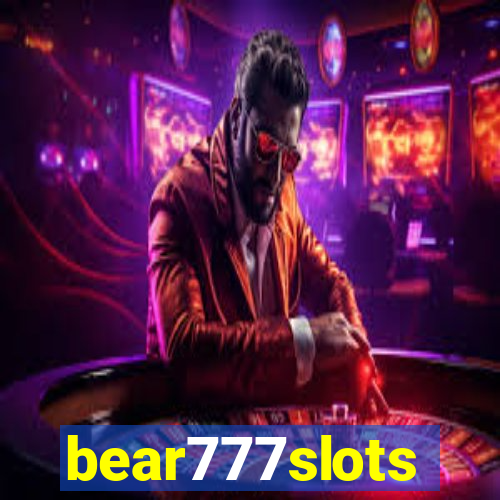 bear777slots