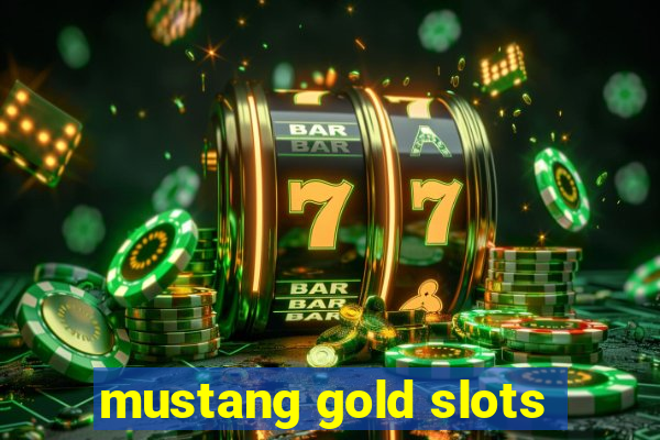 mustang gold slots