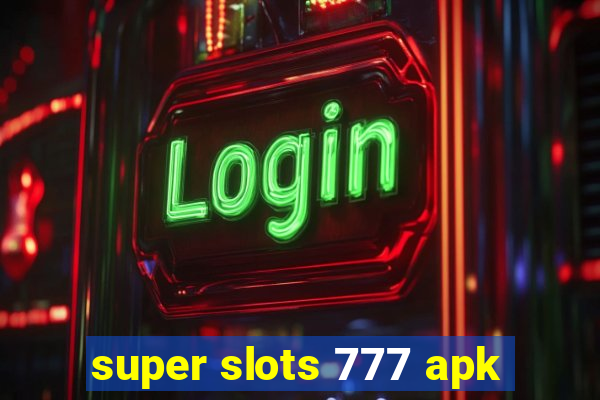 super slots 777 apk